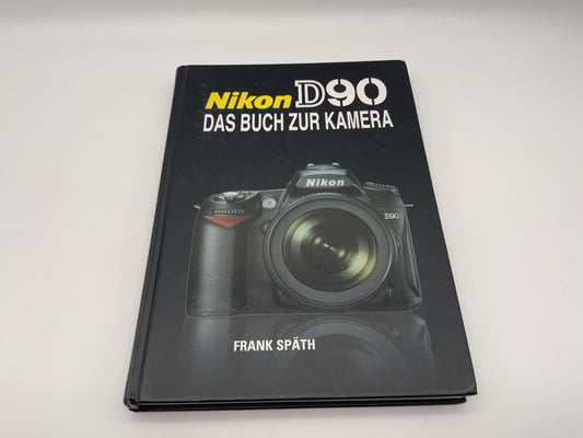 Nikon D90 Das Buch zur Kamera Frank Späth Buch Deutsch