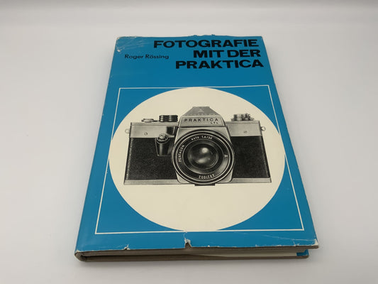 Roger Rössing Praktica Fotografie mit der Praktica Buch Deutsch