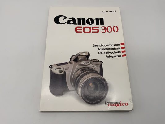 Canon EOS 300 Grundlagenwissen Laterna Magica Infoheft Deutsch