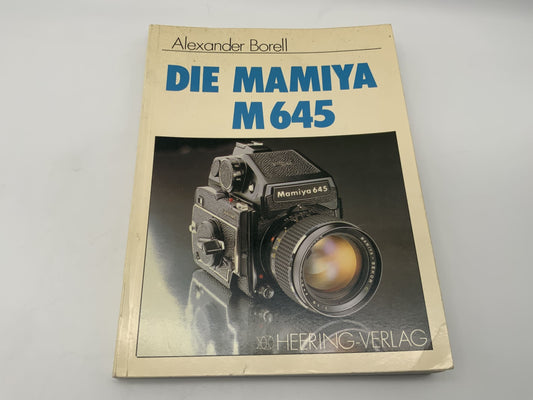 Heering Verlag  Die Mamiya M645 Alexander Borell Handbuch Deutsch